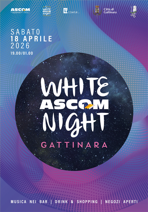 WHITE ASCOM NIGHT: a Gattinara una serata di luce, musica e vita